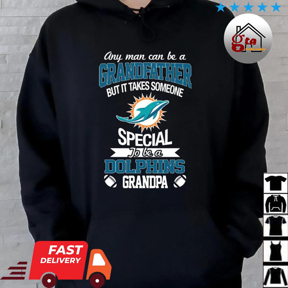 It Takes Someone Special To Be A Miami Dolphins Grandpa Hoodie