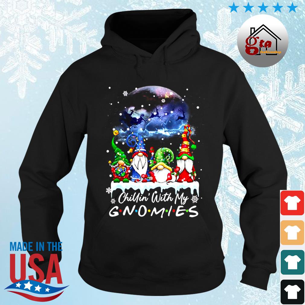 Chillin With My Gnomies Santa Gnomes Christmas 2022 Sweater hoodie