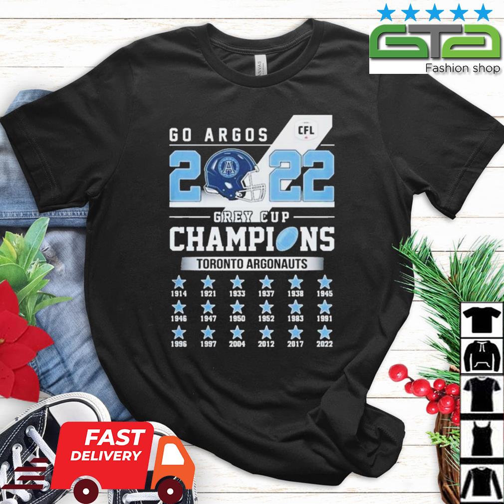 Go Argos Toronto Argonauts 2022 Grey Cup Champions 1914 2022 Shirt