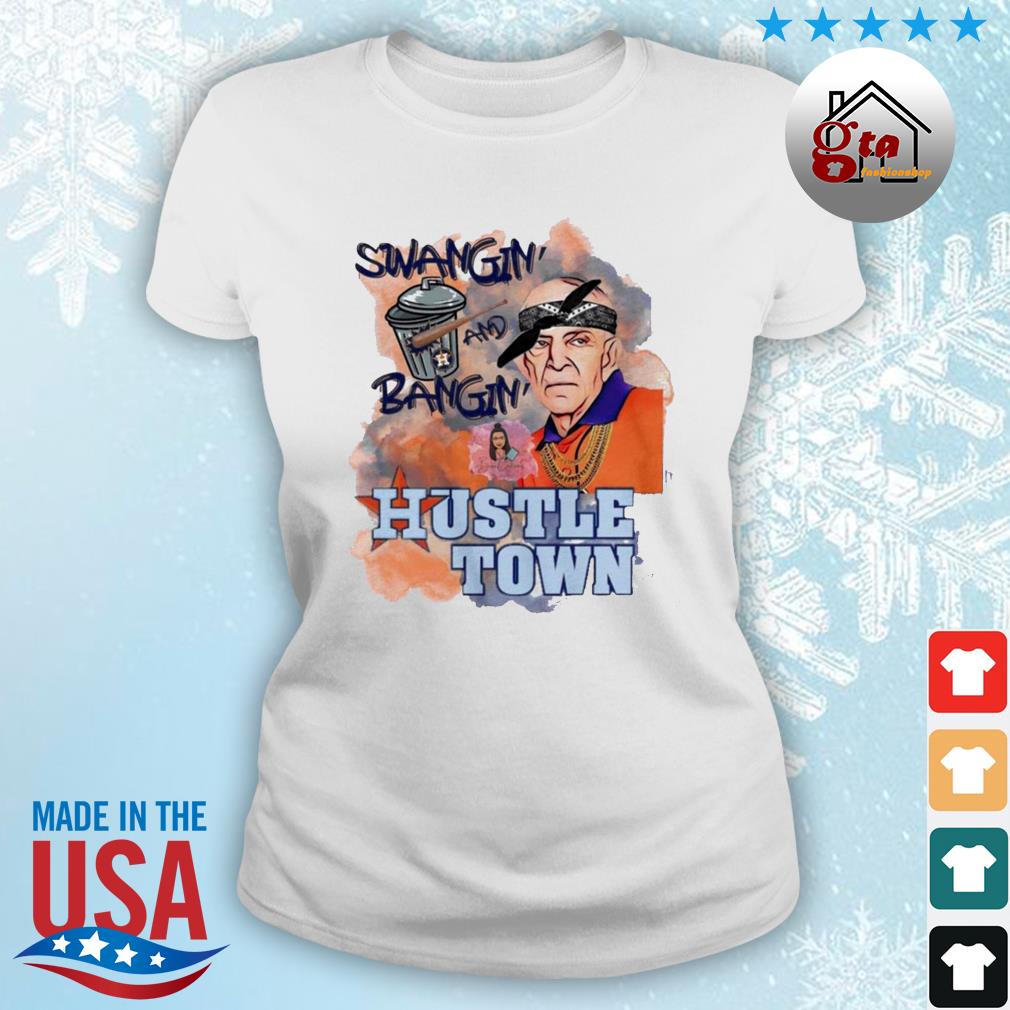 Official Houston astros mattress mack swangin_ and bangin' hustle town T- shirt, hoodie, tank top, sweater and long sleeve t-shirt