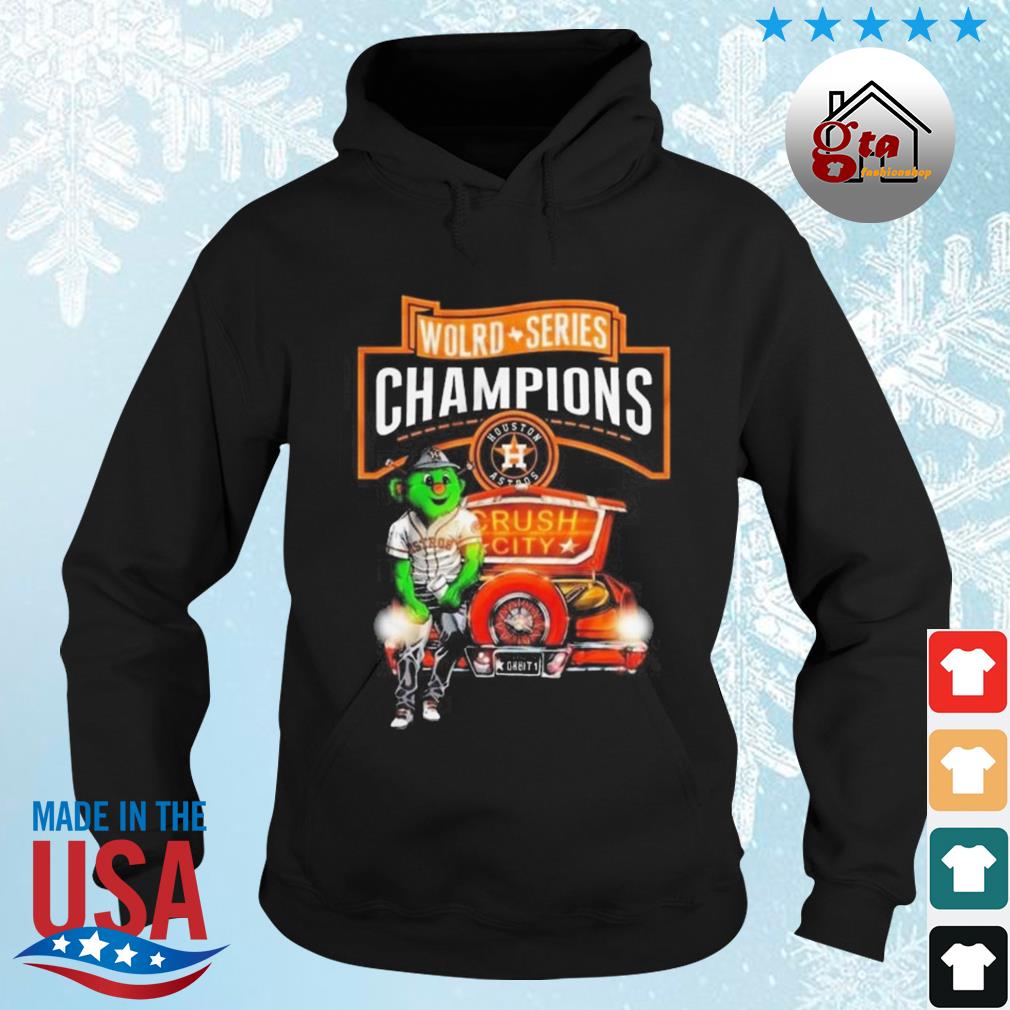 Crush City Houston Astros 2022 World Series Champions Shirt, hoodie,  sweater, long sleeve and tank top