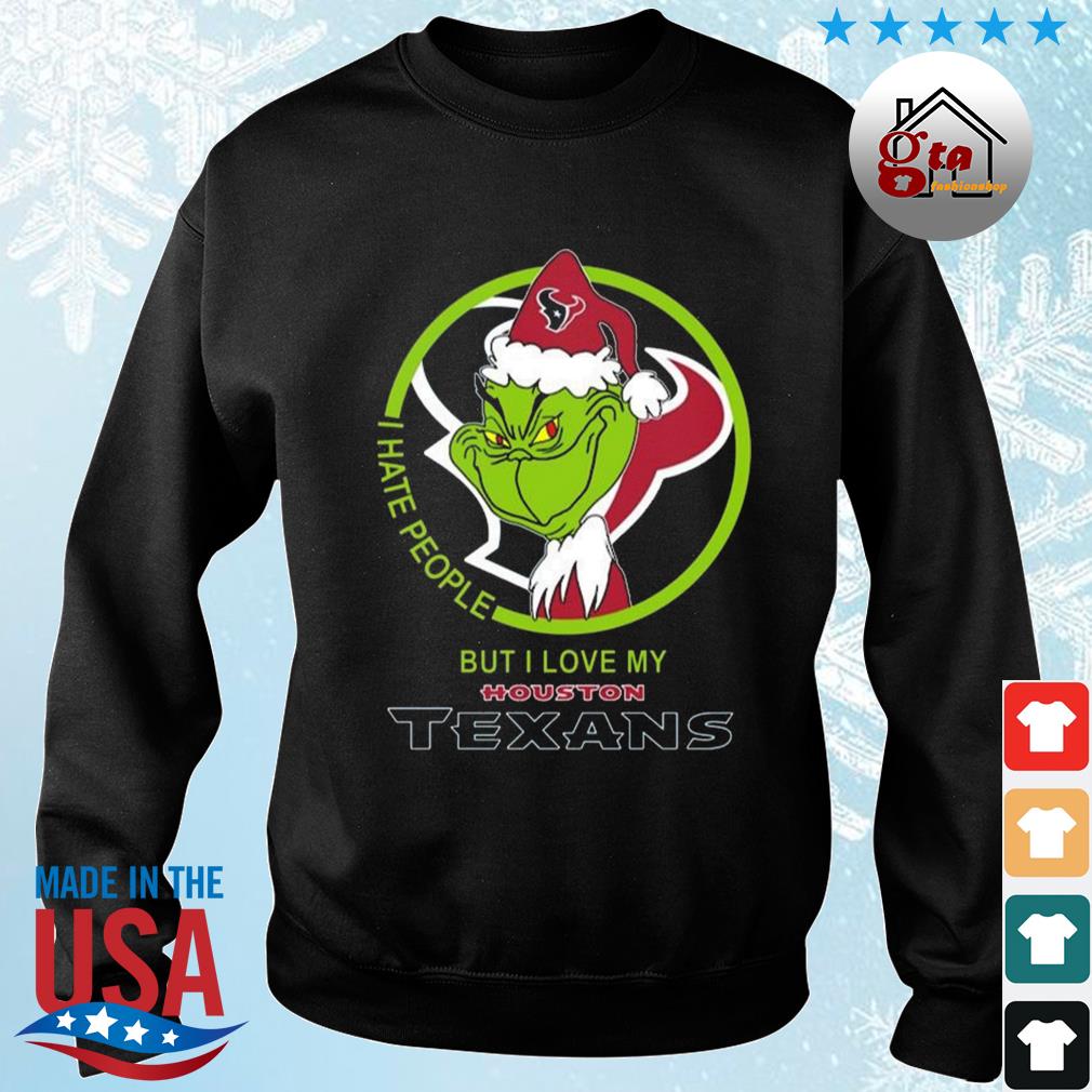 Houston Texans NFL Christmas Grinch I Hate People But I Love My Favorite Football Team Sweater