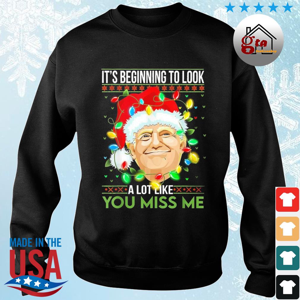 It's Beginning To Look A Lot Like You Miss Me Trump Light Ugly Christmas 2022 Sweater