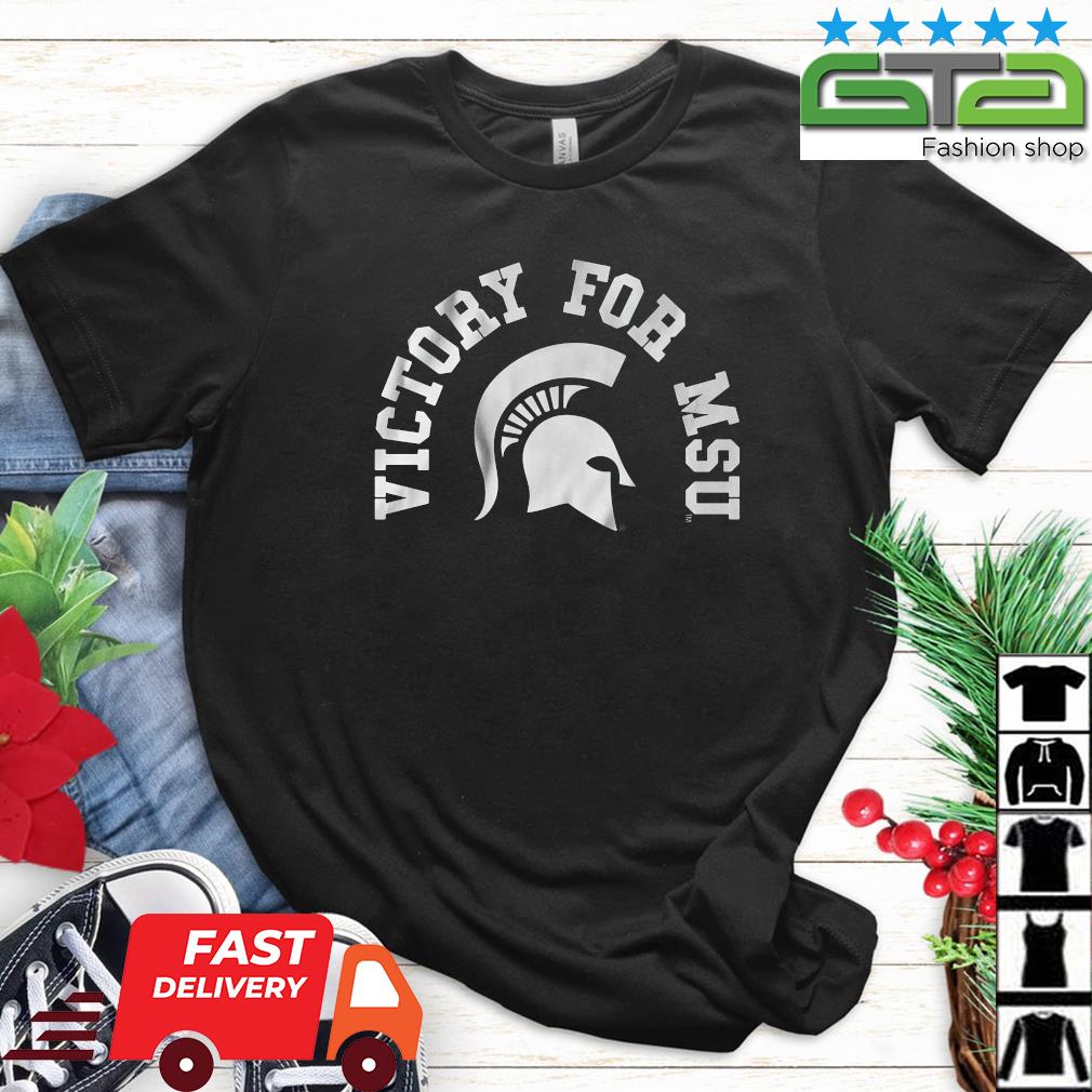 Michigan State Spartans Victory For MSU Shirt