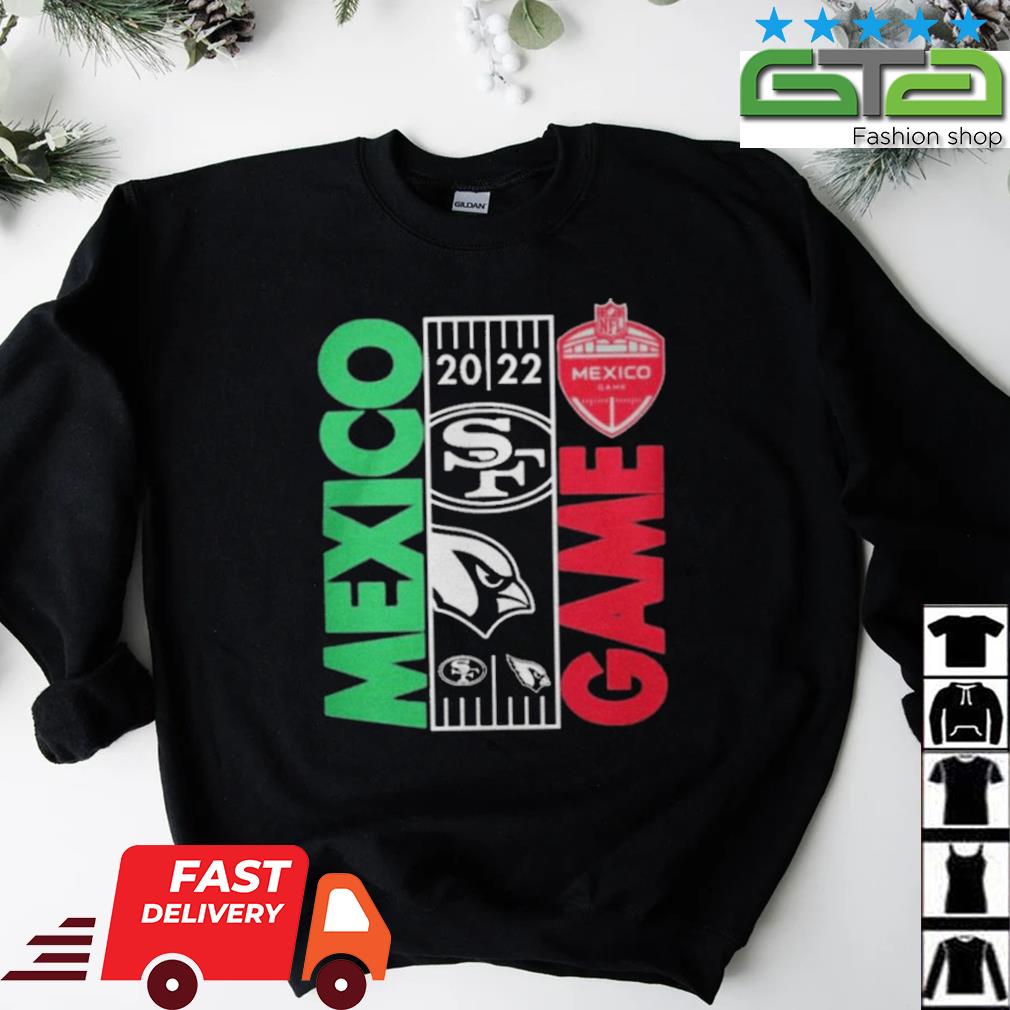 NFL Mexico Game 2022 San Francisco 49ers Vs Arizona Cardinals Matchup Shirt,  hoodie, sweater, long sleeve and tank top