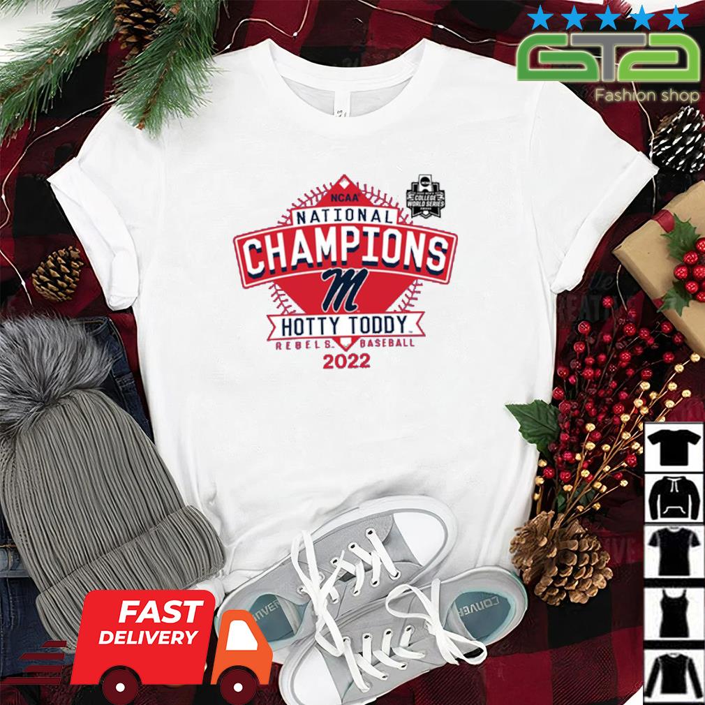 Ole Miss Rebels 2022 NCAA Cws Baseball National Champions Hotty Toddy Shirt