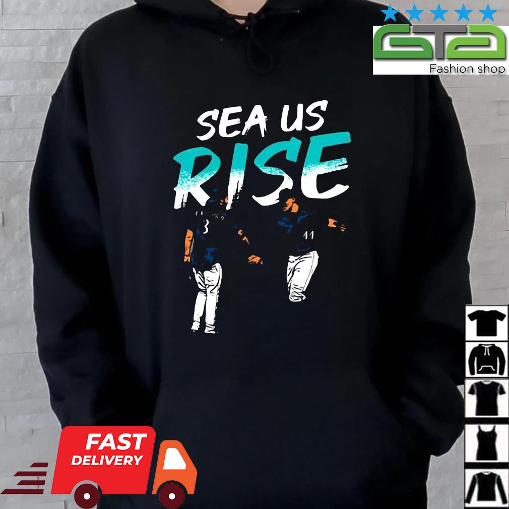 Mariners Sea Us Rise 2022 shirt, hoodie, sweater, long sleeve and