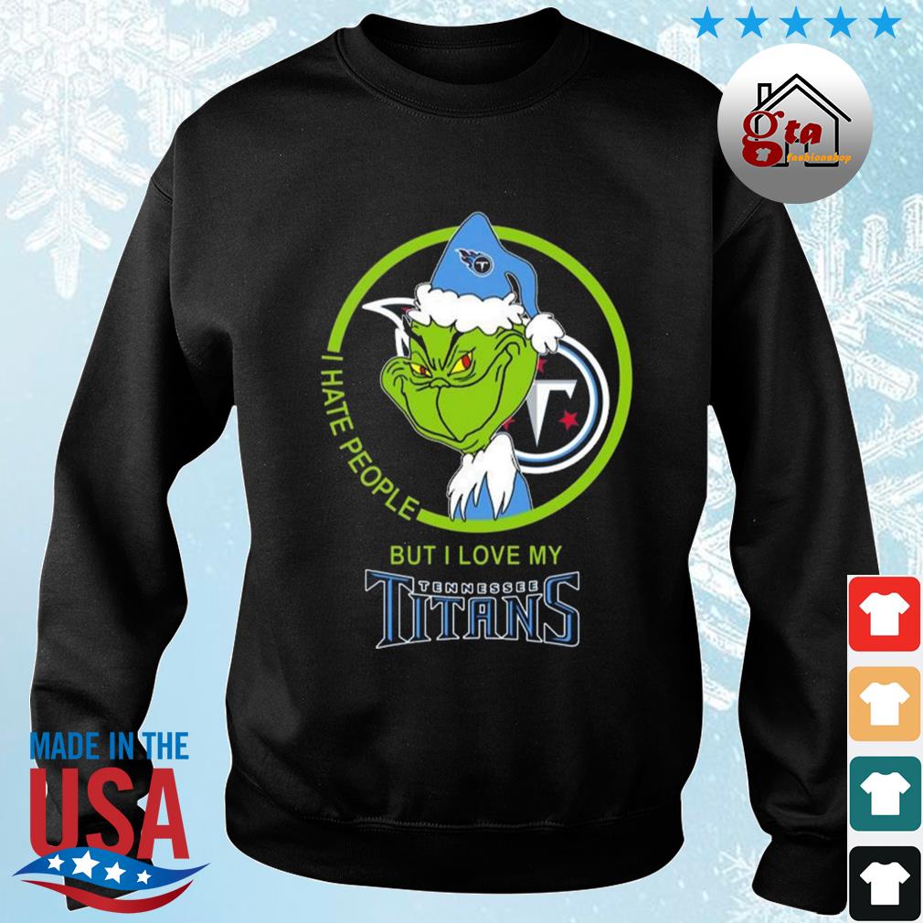 Tennessee Titans NFL Christmas Grinch I Hate People But I Love My Favorite Football Team Sweater