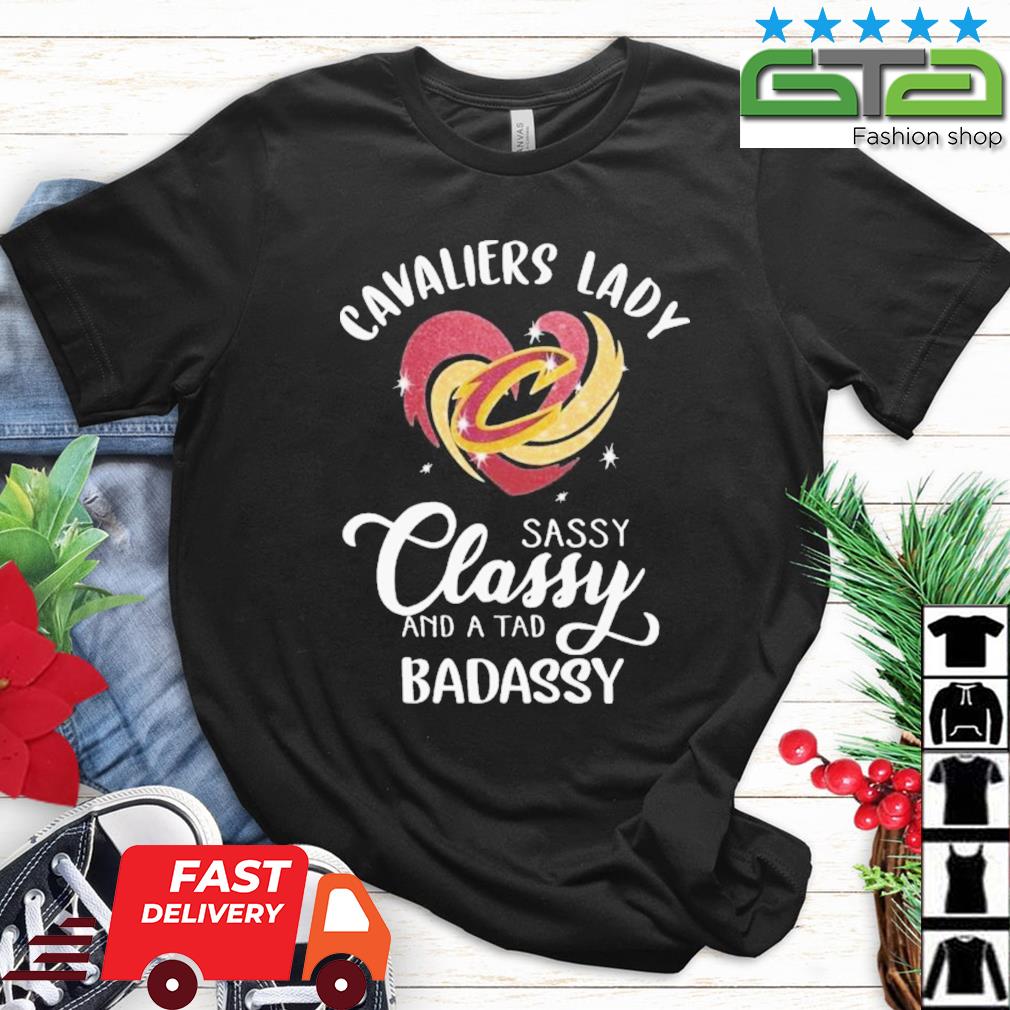 The Cavaliers Lady Sassy Classy And A Tad Badassy Signatures Shirt