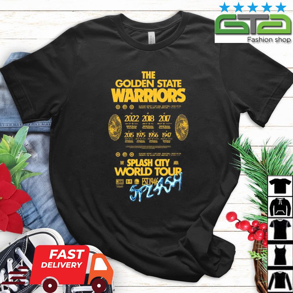 The Golden State Warriors Bay Area Splash City World Tour Est 1946 Shirt