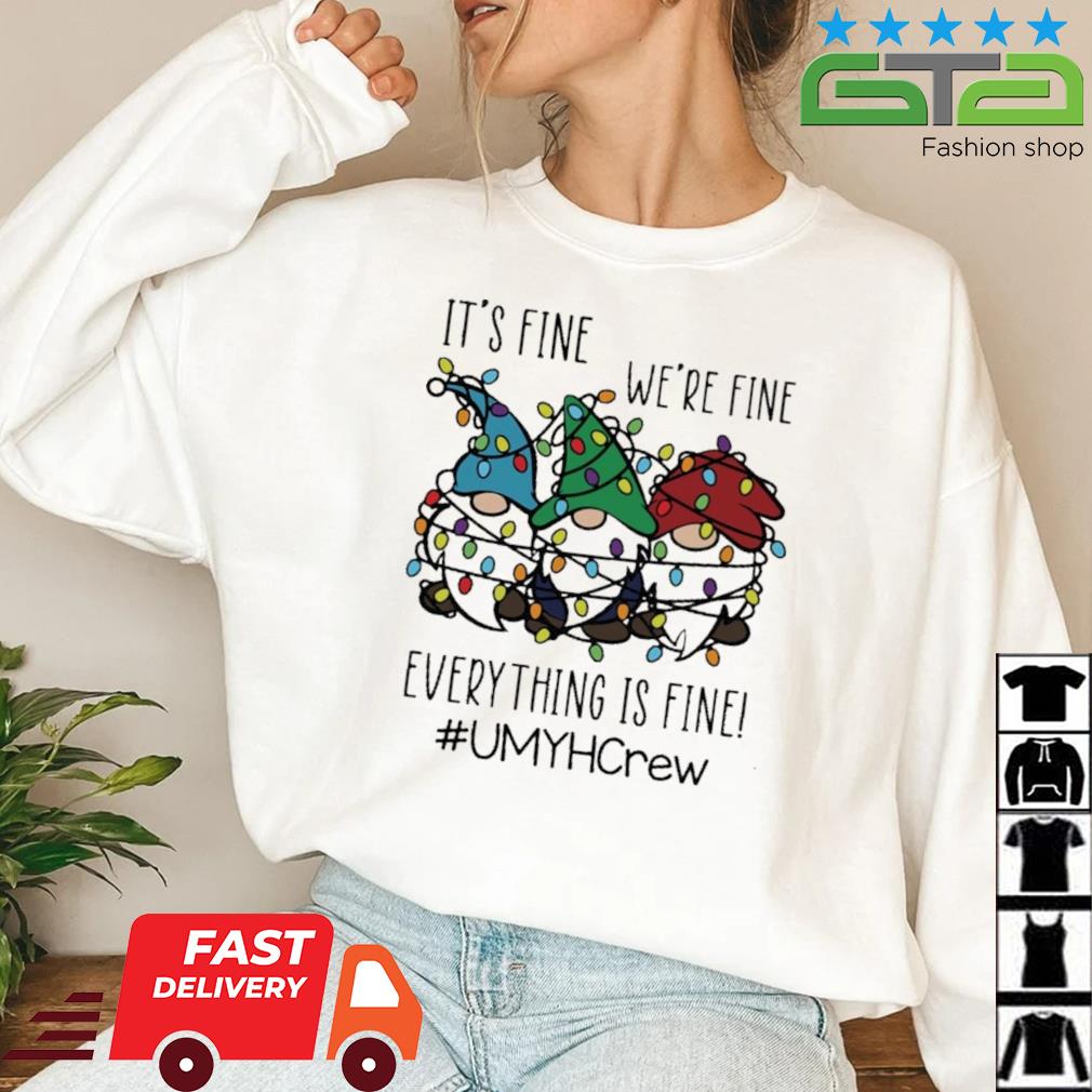 Three Gnomes It's Fine We're Fine Everything Is Fine UMYH Crew Christmas Sweater