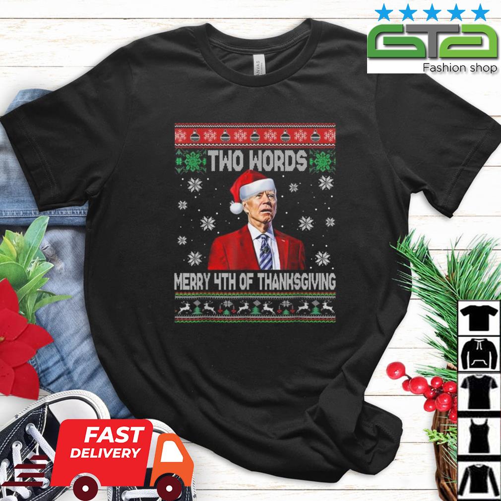 Two Words Merry 4th Of Thanksgiving Joe Biden Christmas Sweaters
