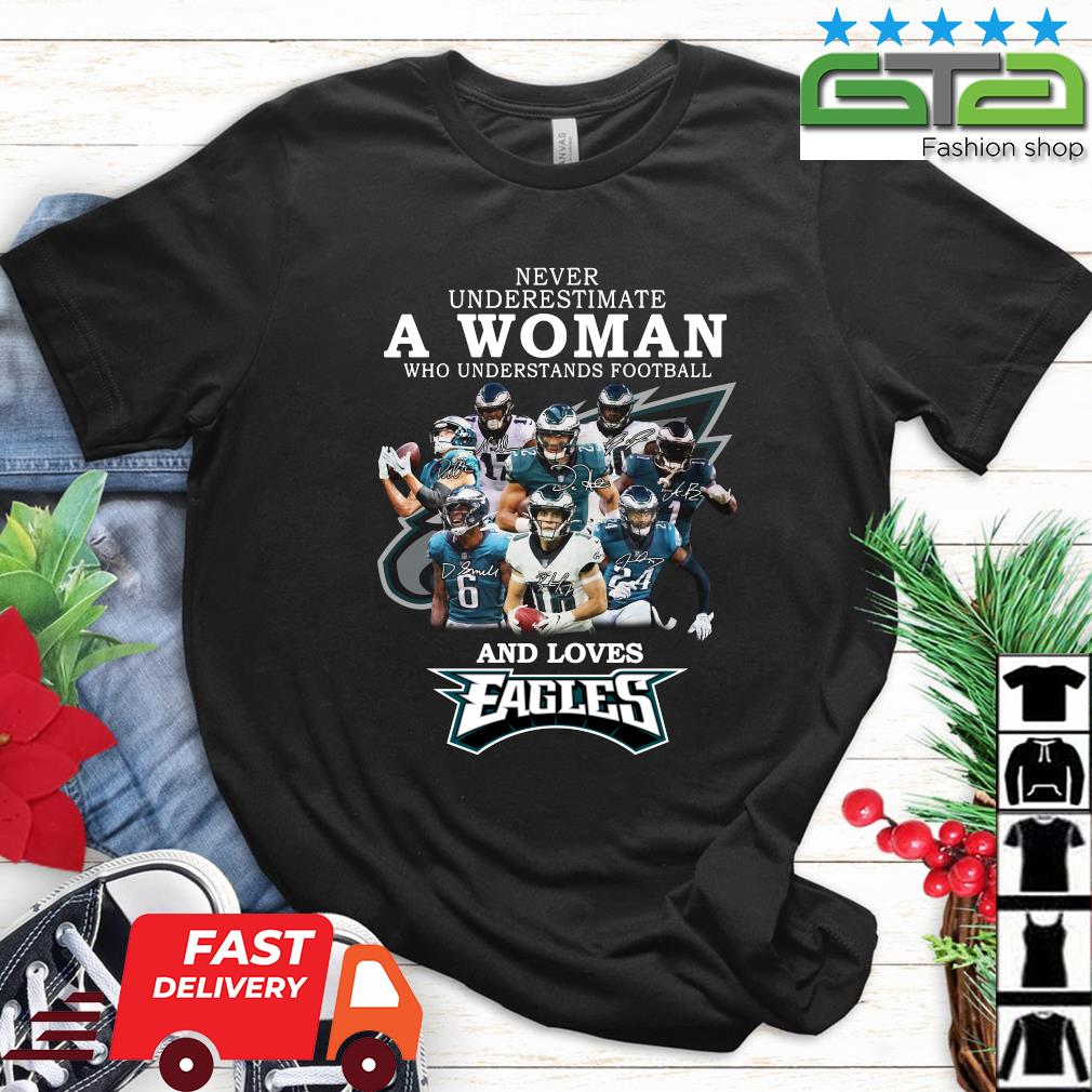 Philadelphia Eagles Never underestimate the power of a Eagles woman heart  love shirt, hoodie, sweater, long sleeve and tank top