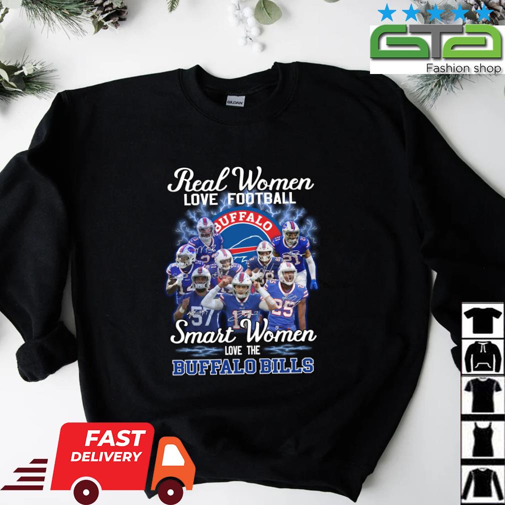 Real Women Love Football Smart Women Love The Buffalo Bills Signatures  shirt, hoodie, sweater, long sleeve and tank top