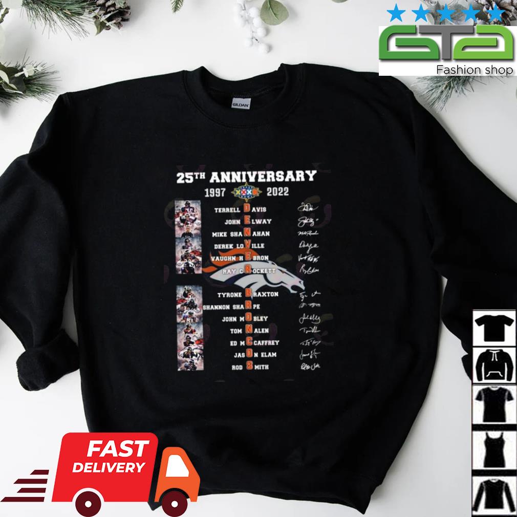 25th Anniversary 1997 – 2022 Denver Broncos Name Players Signatures Shirt,  hoodie, sweater, long sleeve and tank top