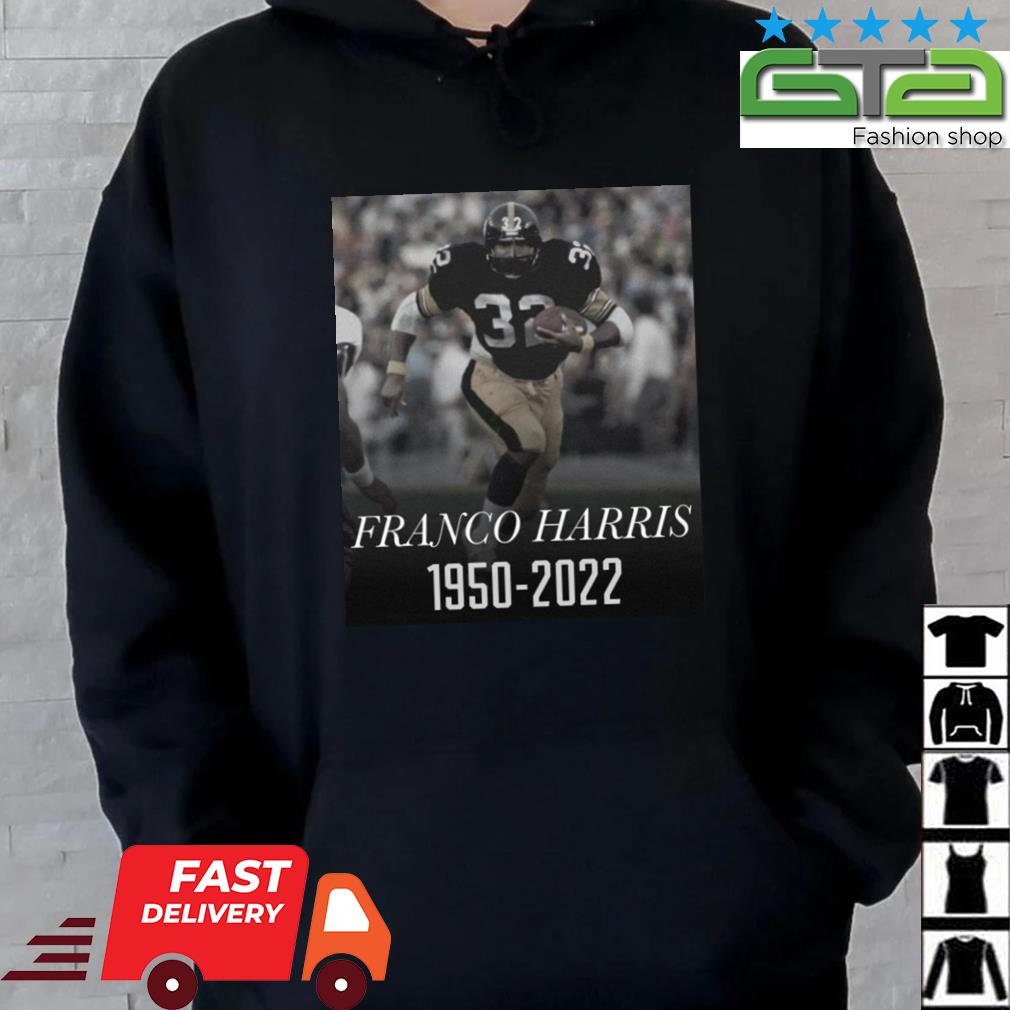#32 American Football Player Franco Harris 1950 2022 Shirt Hoodie