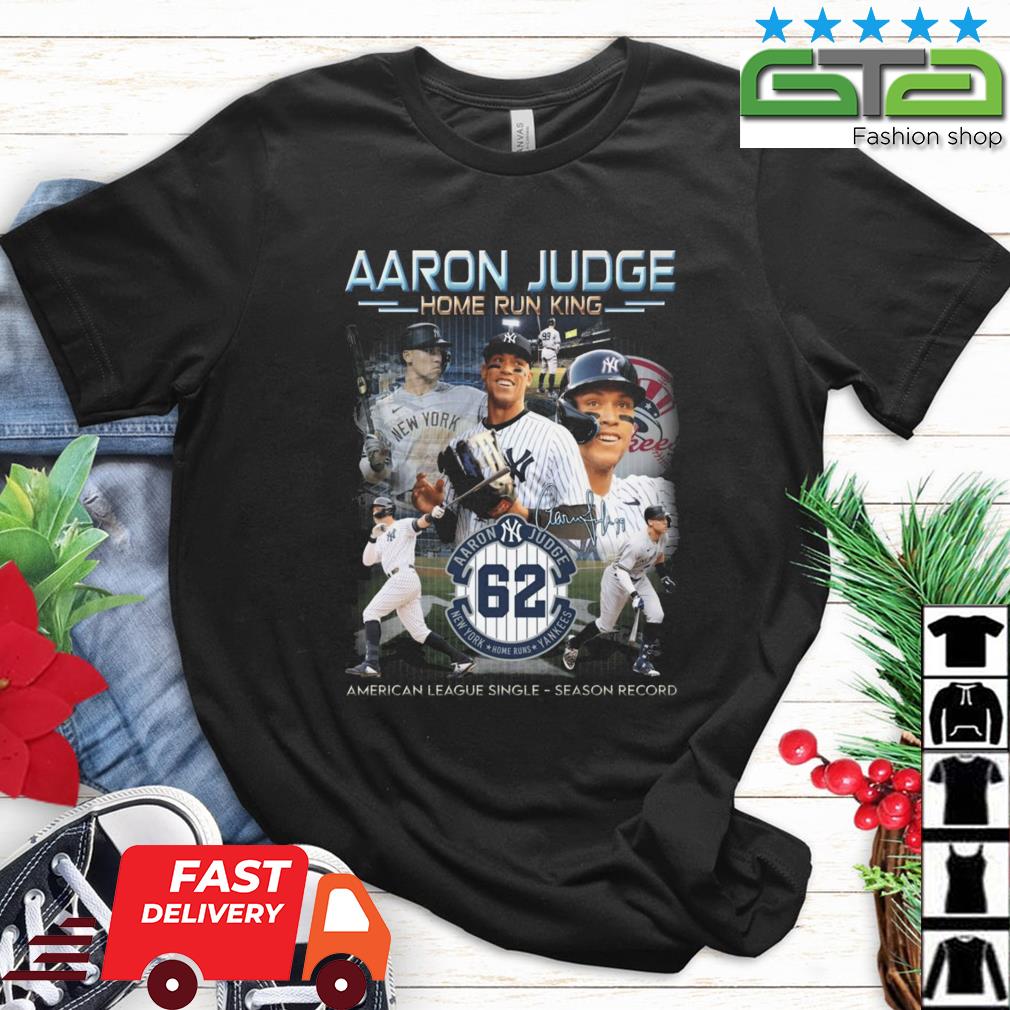 Aaron Judge 62 Yankees Home Run King American League Single Season Record  Signature Shirt, hoodie, sweater, long sleeve and tank top
