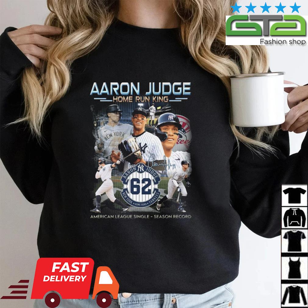 New York Yankees Aaron Judge home run King American League Single Season  record 2022 signature shirt, hoodie, sweater, long sleeve and tank top