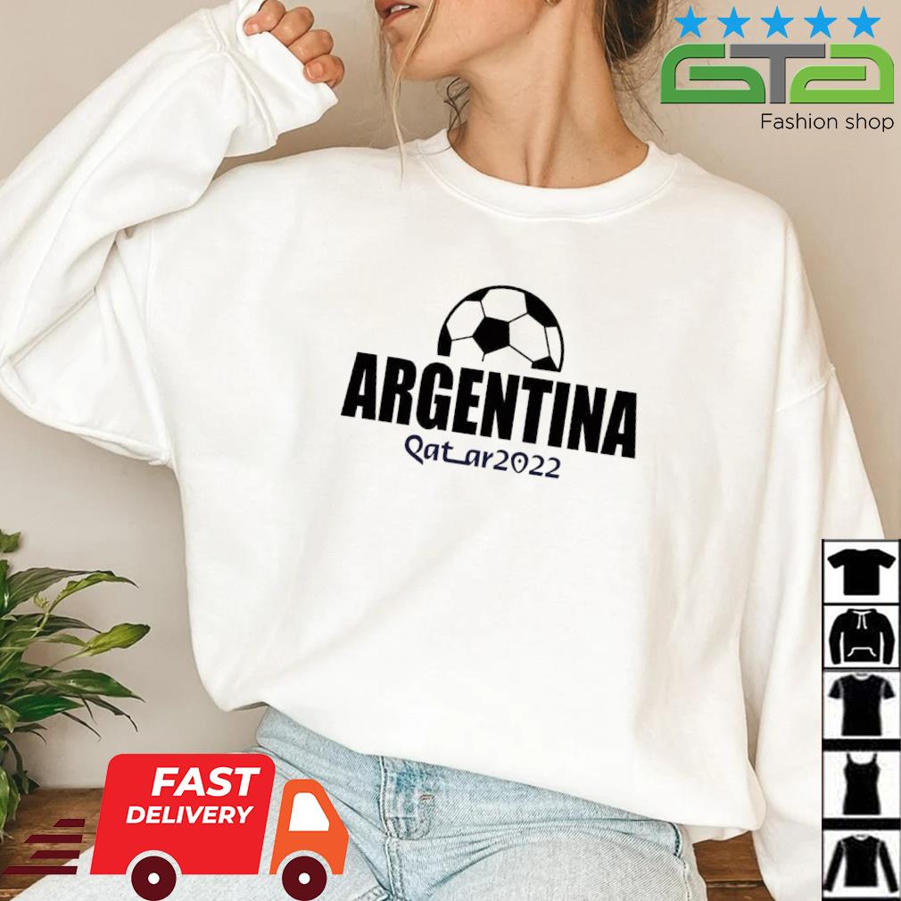 Argentina World Cup 2022 FIFA World Cup Football Shirt, hoodie, sweater,  long sleeve and tank top