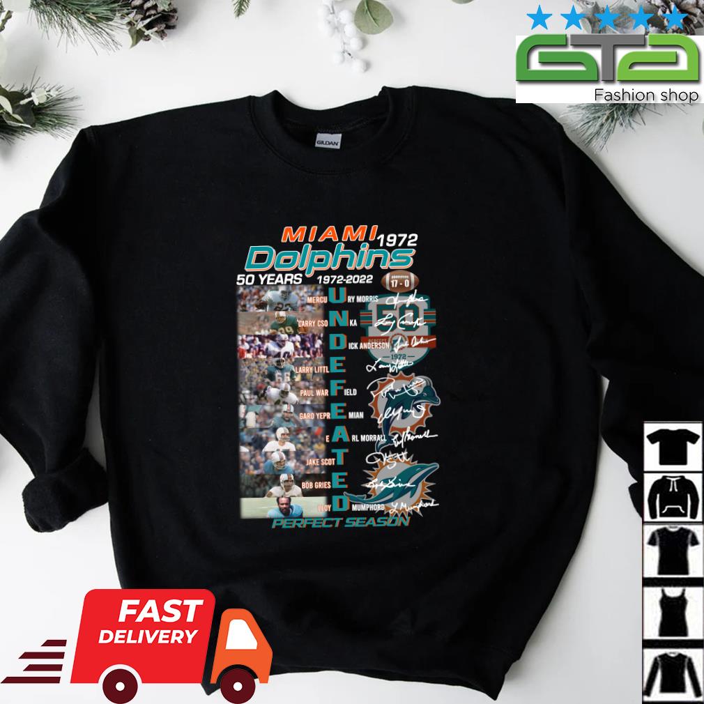 Miami dolphins 50th anniversary 1972 2022 undefeated signatures shirt,  hoodie, sweater, long sleeve and tank top