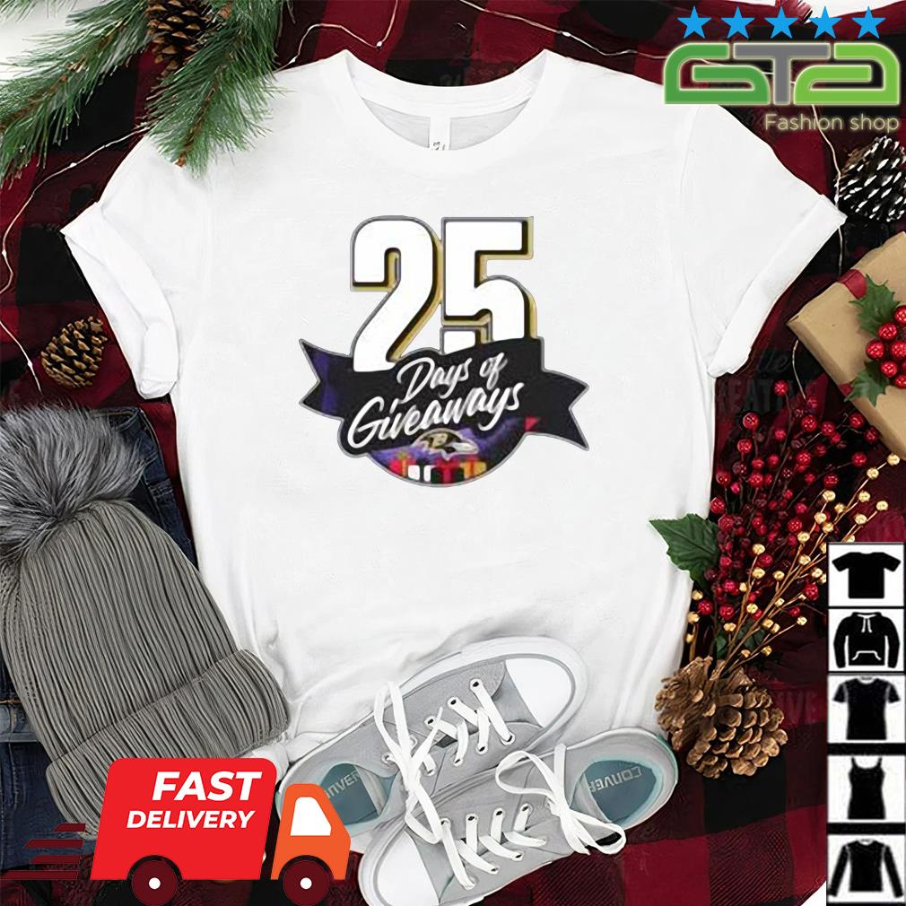 Baltimore Ravens 25 Days Of Giveaways Shirt t-shirt by To-Tee