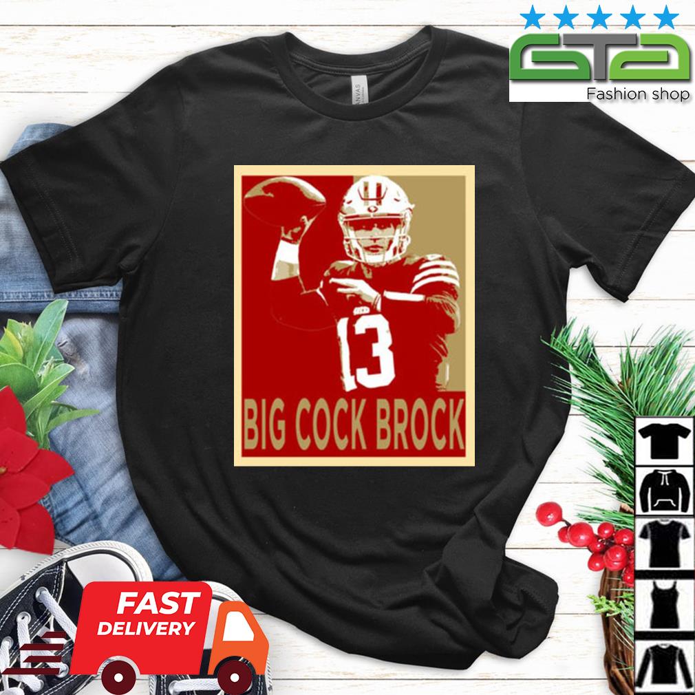 Premium Brock Purdy Big Cock Brock 262 Draft Pick Football San Francisco  Shirt, hoodie, sweater, long sleeve and tank top