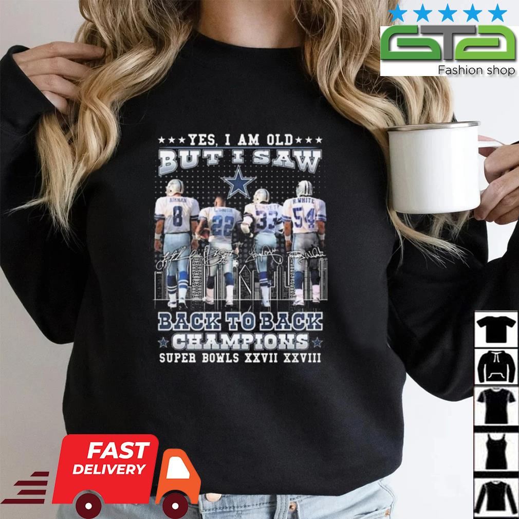 Yes i'm old but i saw Dallas Cowboys super bowl champions shirt, hoodie,  sweater, long sleeve and tank top