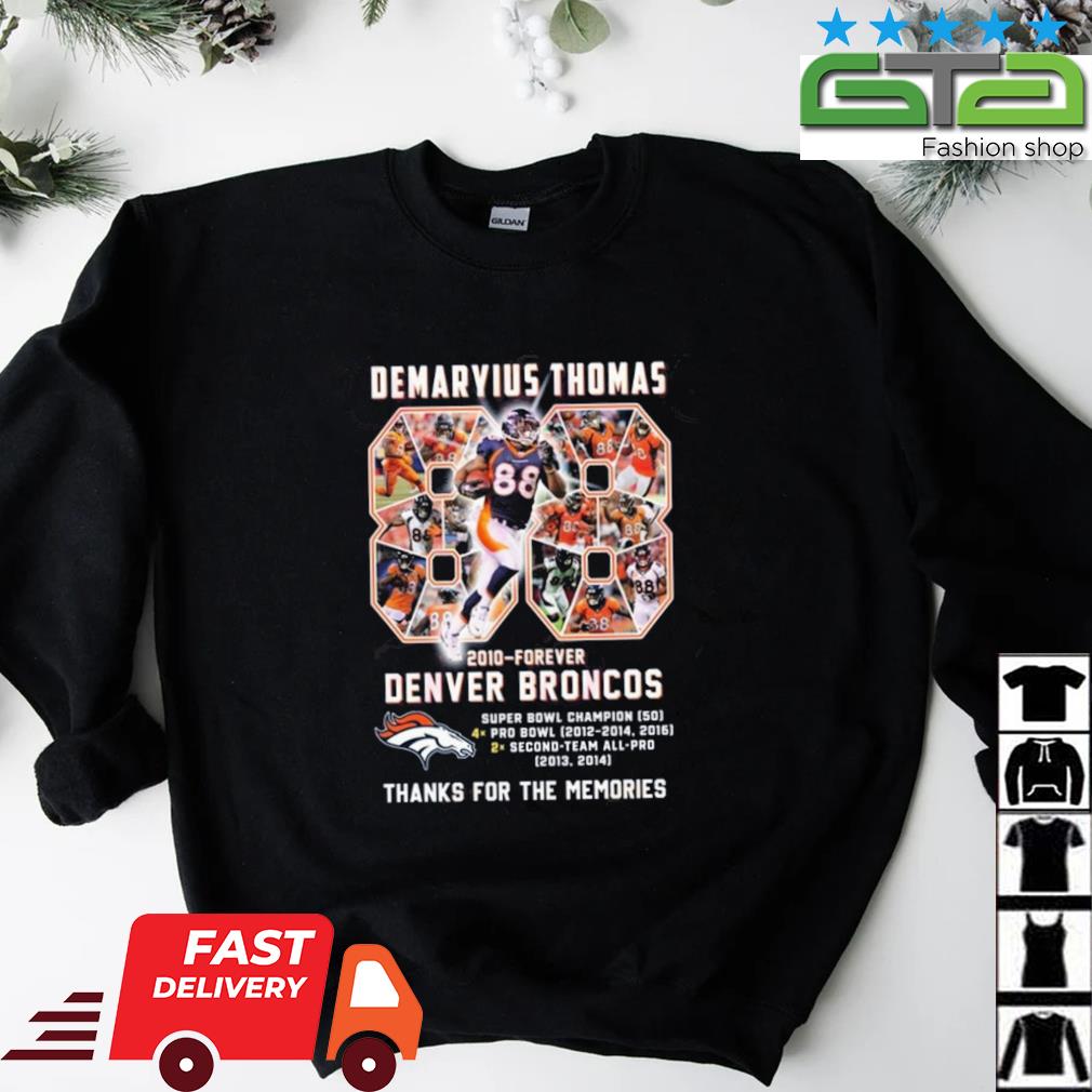 Denver Broncos Demaryius Thomas 2010 Forever thank you for the memories  shirt, hoodie, sweater, long sleeve and tank top