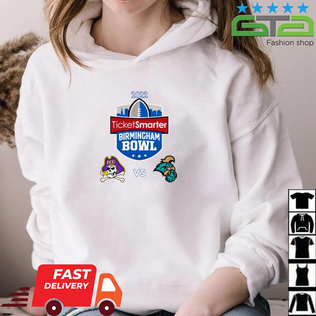 East Carolina Pirates Vs Coastal Carolina Chanticleers 2022 Ticketsmarter Birmingham Bowl Apparel Shirt hoodie