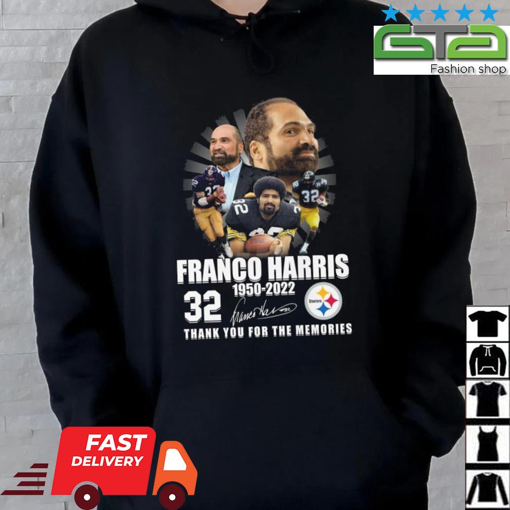 Franco Harris 1950-2022 #32 Thank You for the memories signature shirt,  hoodie, sweater, long sleeve and tank top