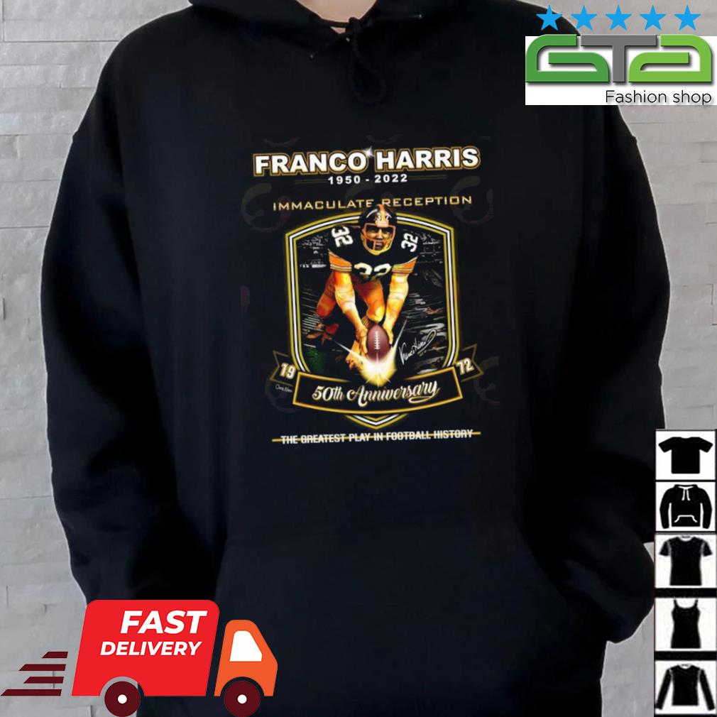 Franco Harris 50 Years 1972-2022 Franco's Immaculate Reception Shirt,  hoodie, sweater, long sleeve and tank top