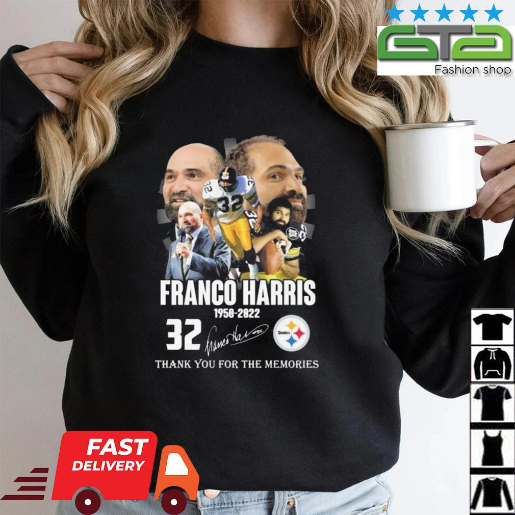 Franco Harris 1950-2022 Thank You For The Memories Signature Shirt, hoodie,  sweater, long sleeve and tank top