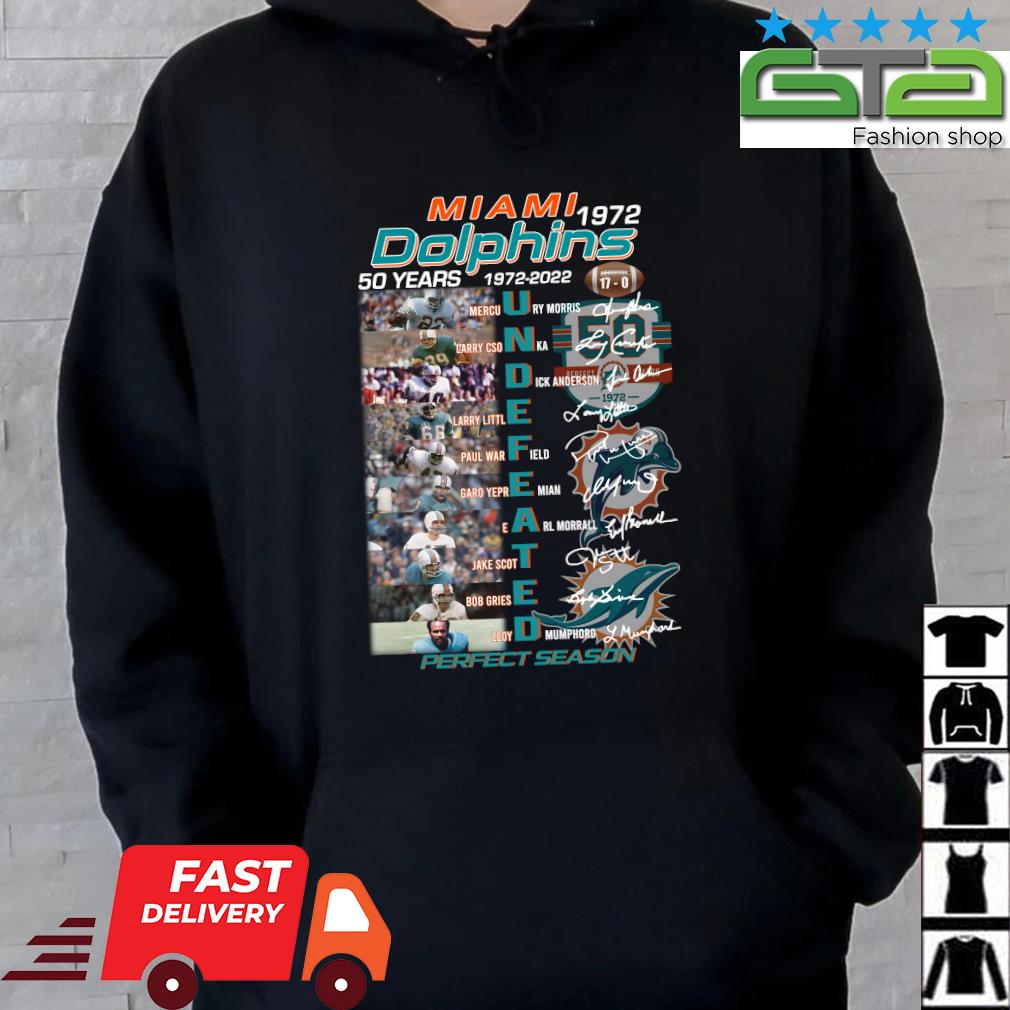 Miami Dolphins 50th Anniversary 1972 2022 undefeated shirt, hoodie,  sweater, long sleeve and tank top