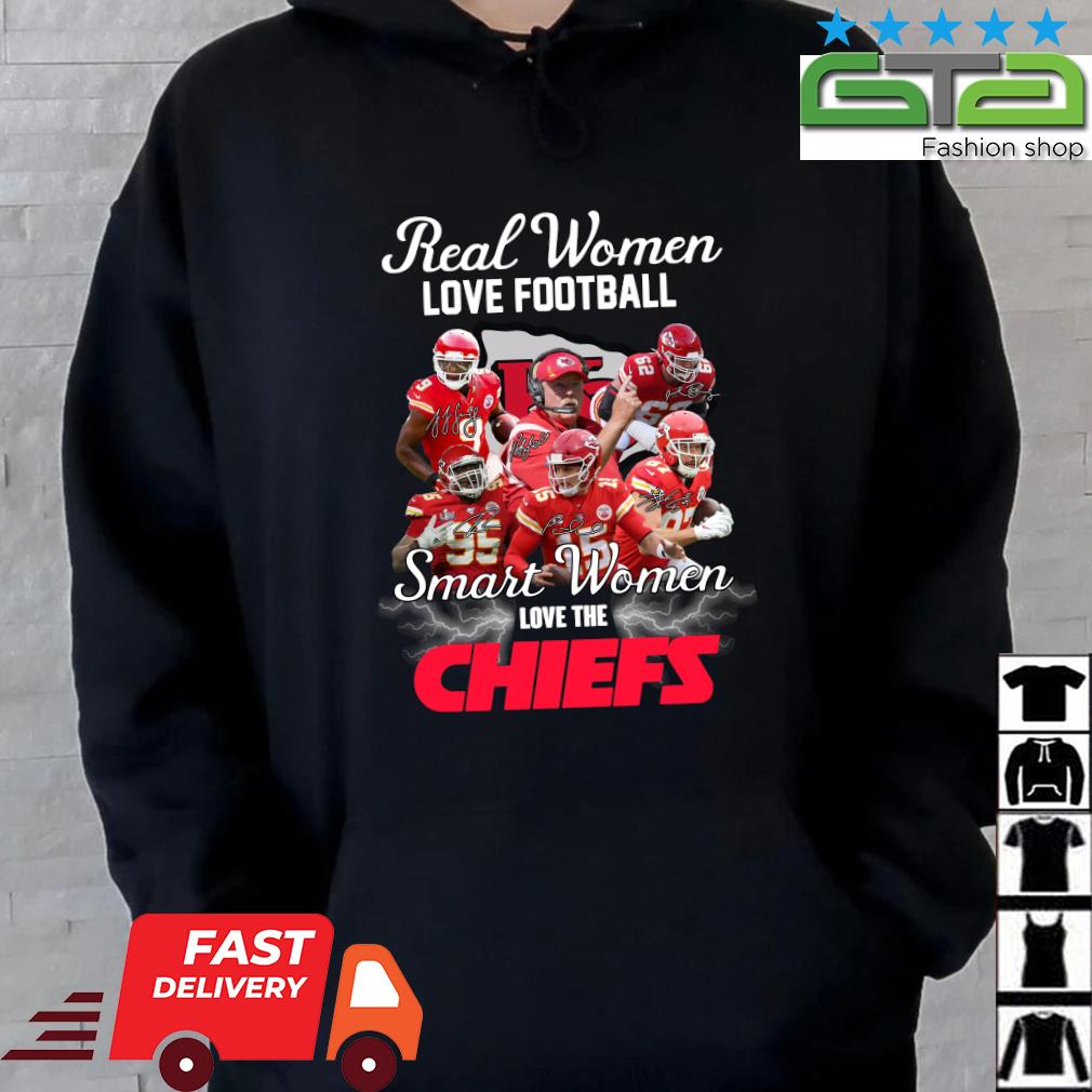 Kansas city Chiefs real women love Football smart women love the Kansas  city Chiefs team 2022 signatures shirt, hoodie, sweater, long sleeve and  tank top