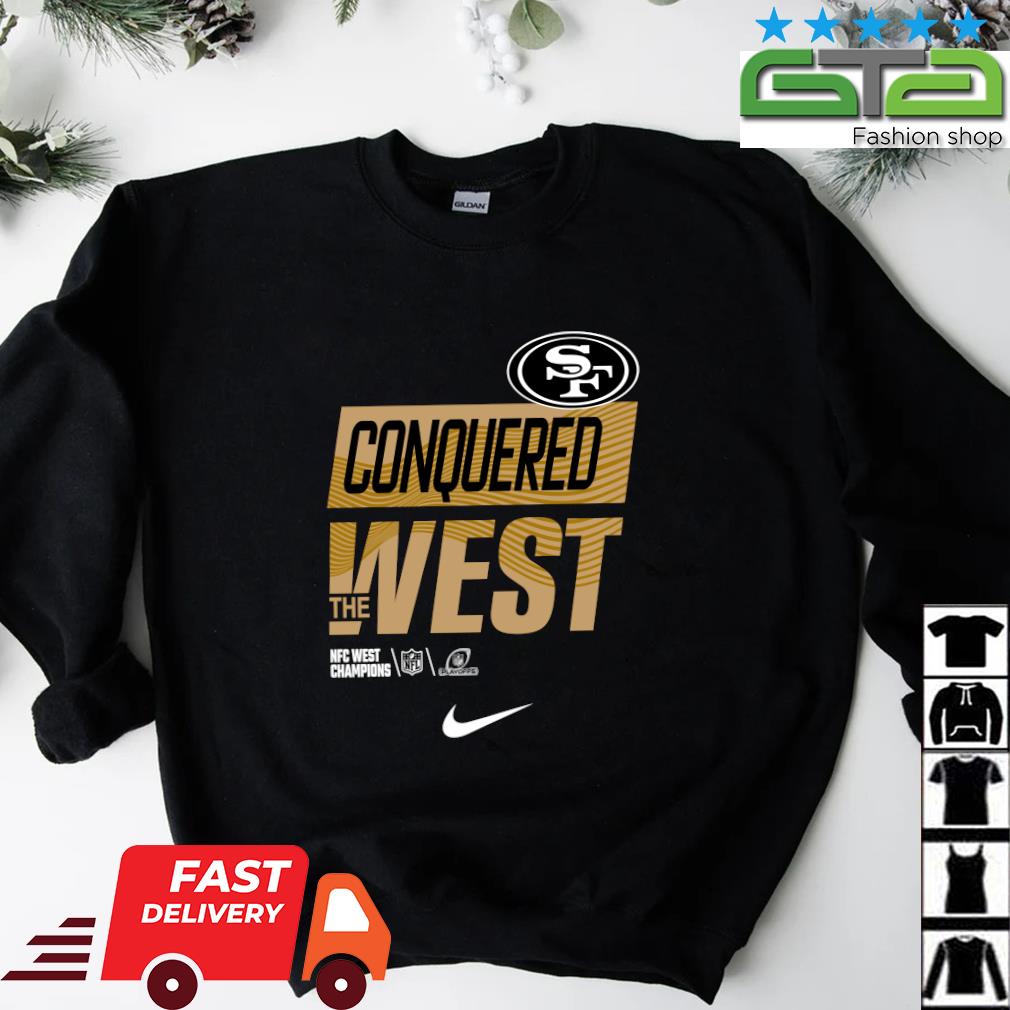 Nfl Shop 49ers Conquered The West 49ers Shirt, hoodie, sweater, long sleeve  and tank top