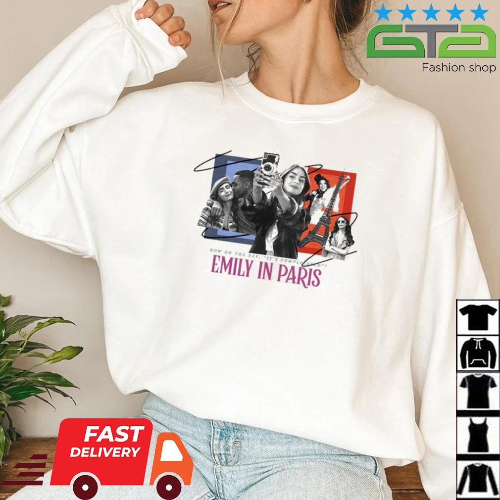 How Do You Day It's Complicated Emily In Paris Comedy Tv Series Shirt