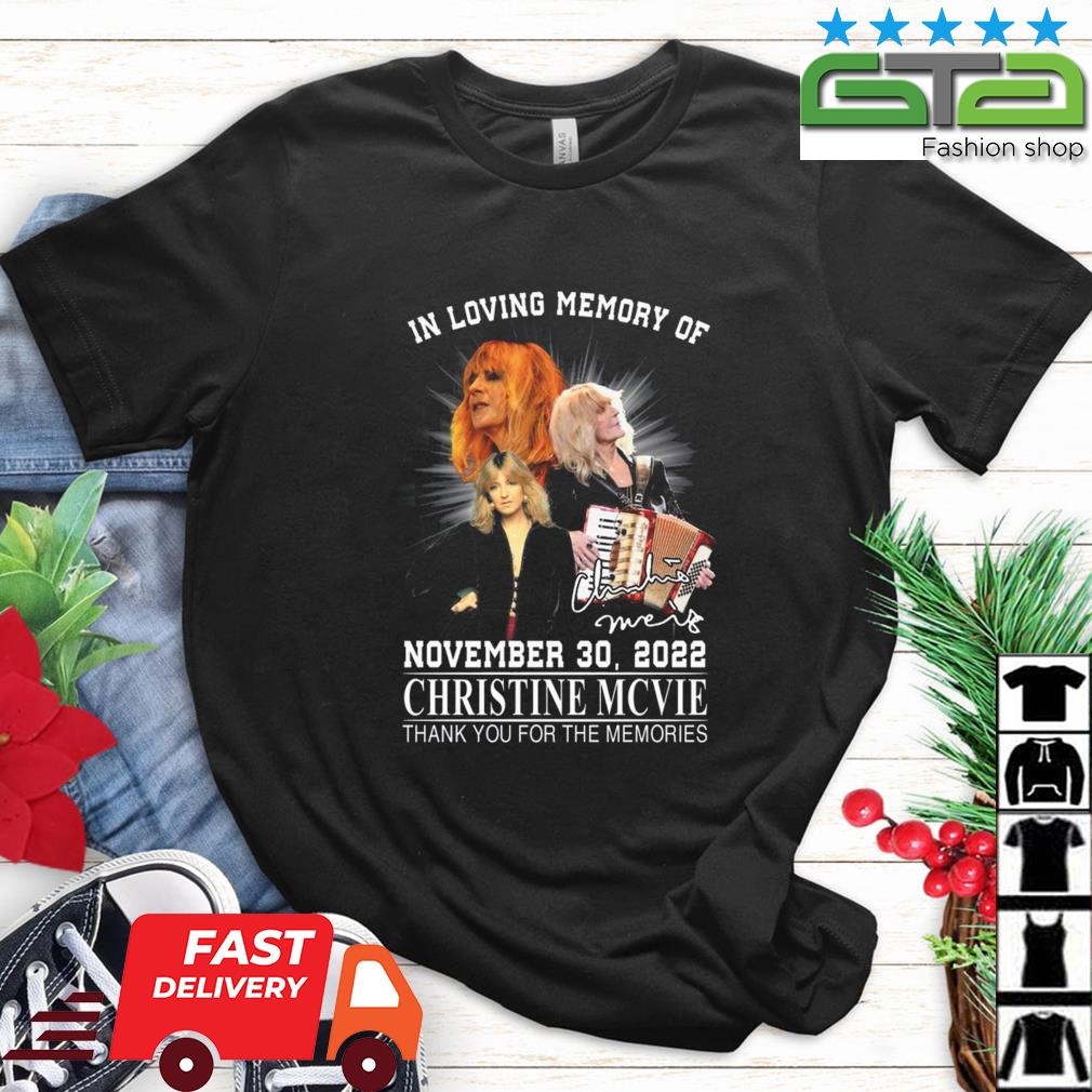 In Loving Memory Of November 30 2022 Christine McVie Thank You For The Memories Signature Shirt