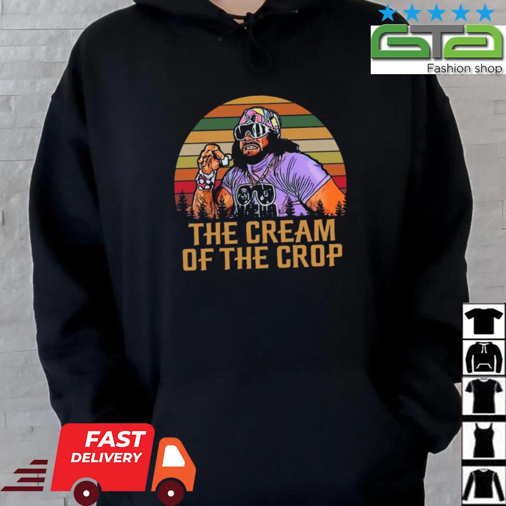 macho man cream of the crop shirt