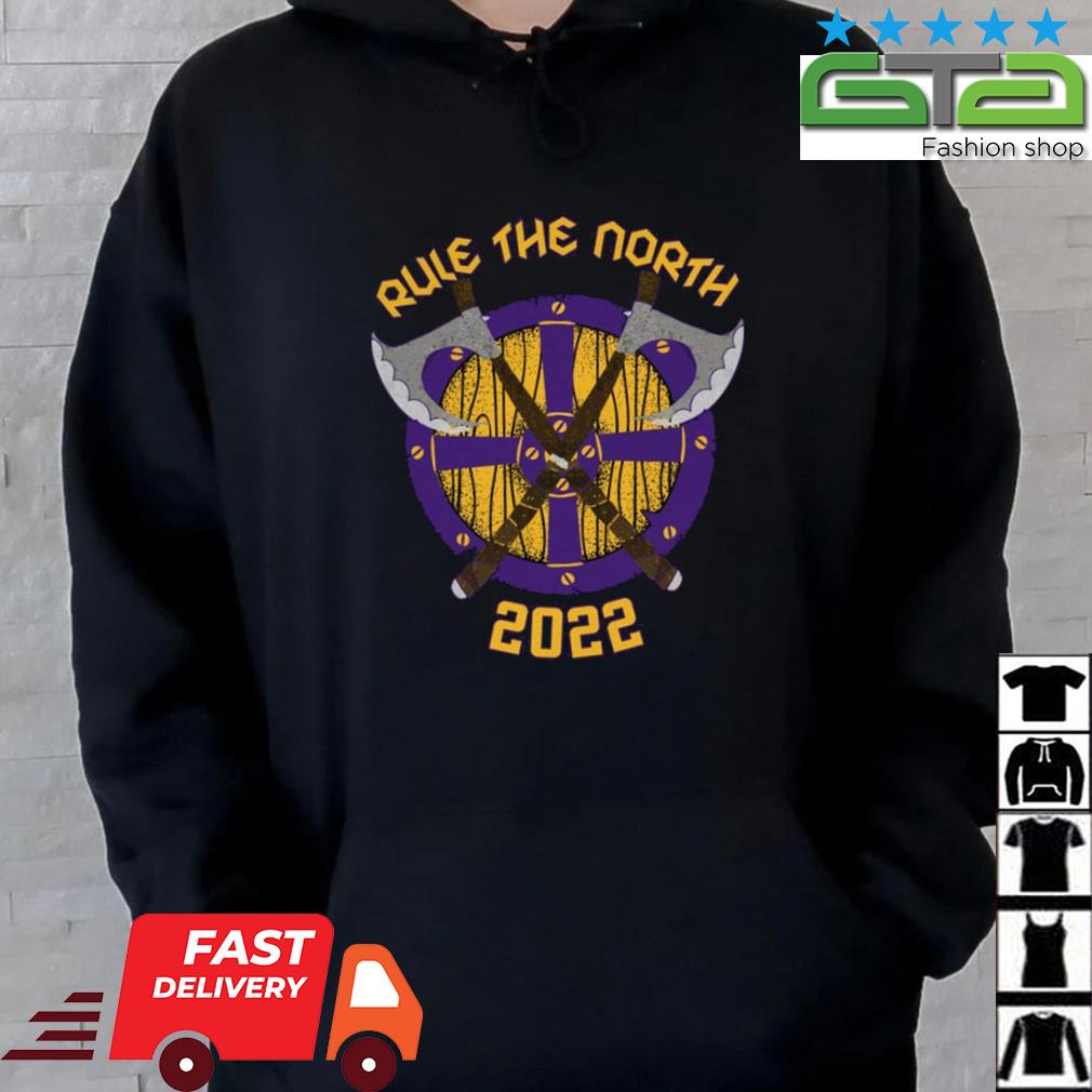 Minnesota Vikings Rule The North 2022 Shirt Hoodie