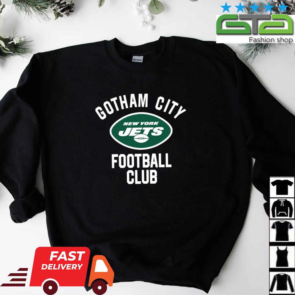 New York Jets Sideline Local Performance Gotham City Football Club  Sweatshirt, hoodie, sweater, long sleeve and tank top