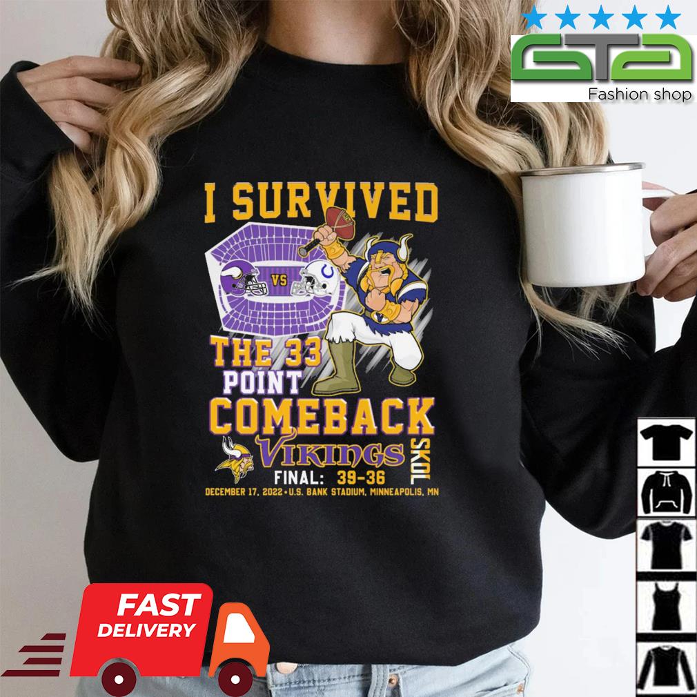 Official I Survived The 33 Point Comeback Vikings Skol Final 39-26 2022 shirt