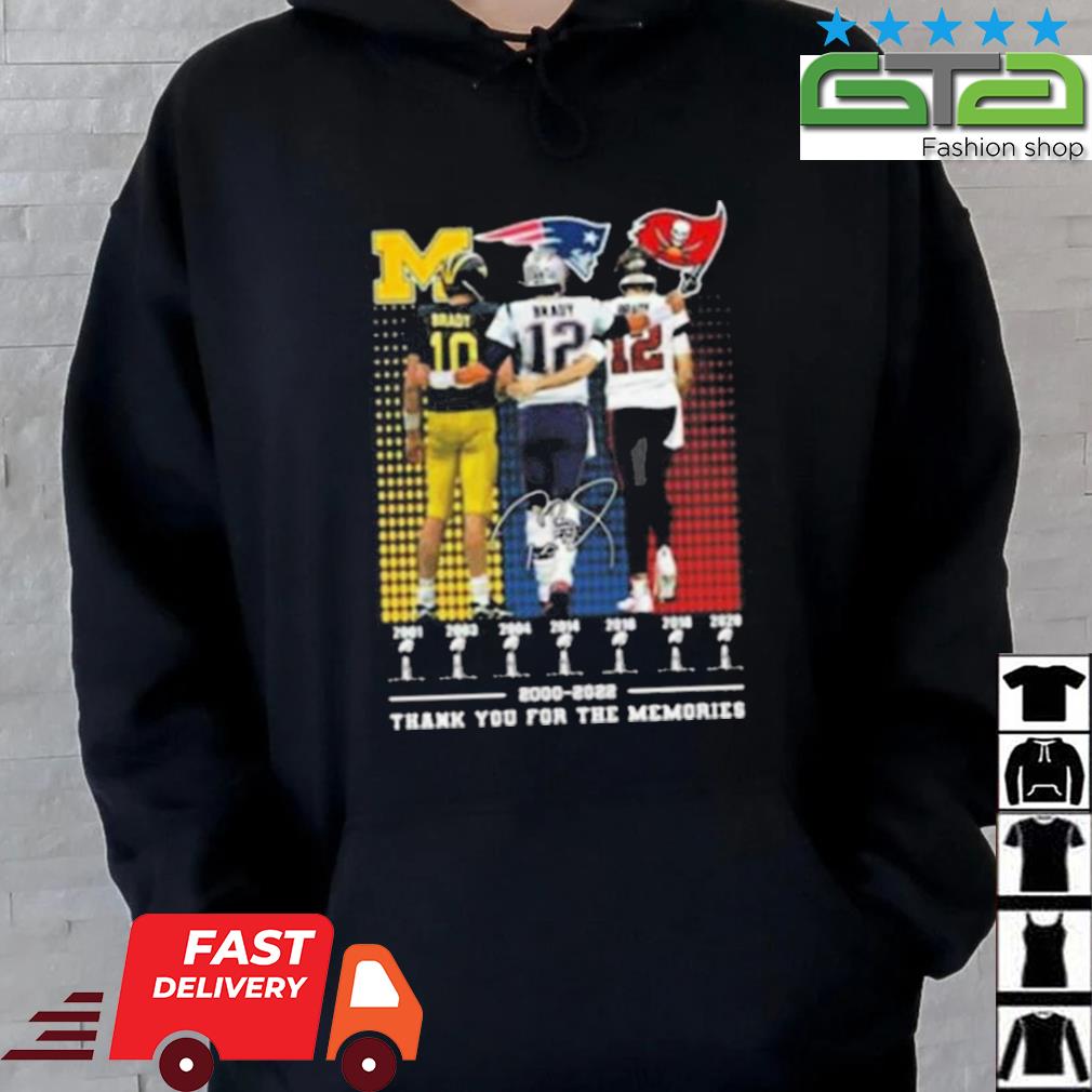 Michigan Wolverines New England Patriots Vs Tampa Bay Buccaneers Brady  2000-2022 Thank You For The Memories Signature shirt, hoodie, sweater, long  sleeve and tank top