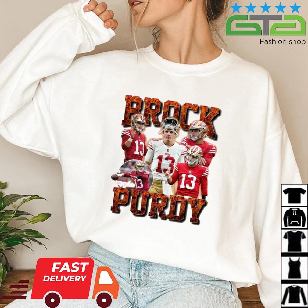 Brock Purdy 13 San Francisco 49ers player football poster shirt, hoodie,  sweater, long sleeve and tank top