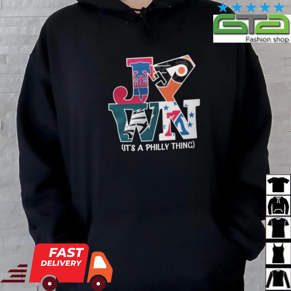 Philadelphia Teams Sports Jawn It's A Philly Thing 2022 Sweatshirt, hoodie,  sweater, long sleeve and tank top