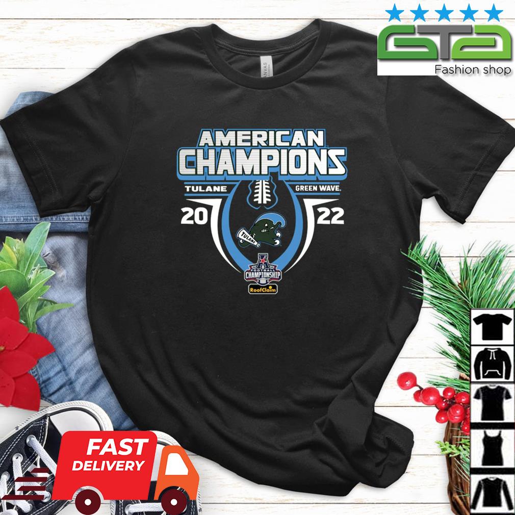 Tulane Football American Champions Tulane Green Wave 2022 AAC Shirt
