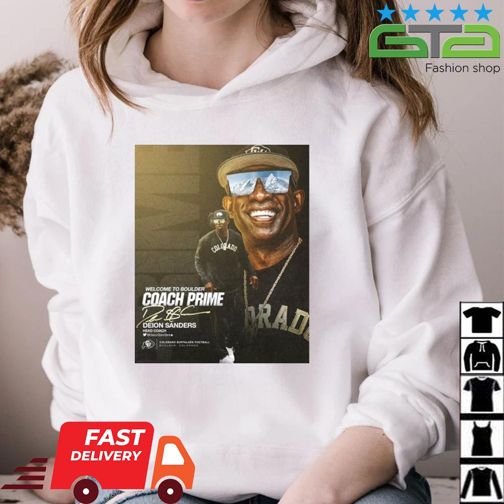 Welcome To Boulder Coach Prime Deion Sanders Head Coach Colorado Buffaloes  Shirt, hoodie, sweater, long sleeve and tank top