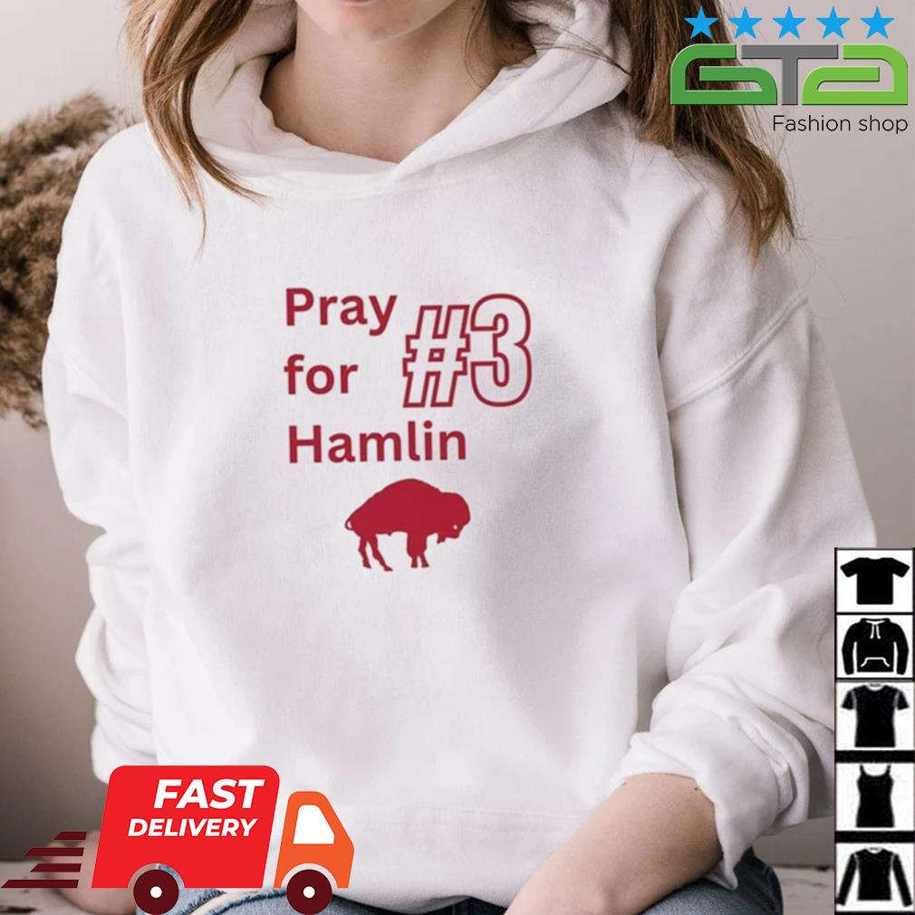 #3 Pray For Hamlin Buffalo Bills Shirt hoodie