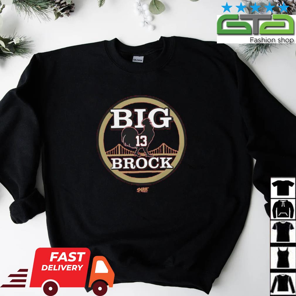 San Francisco football Big Cock Brock Shirt, hoodie, sweater, long sleeve  and tank top