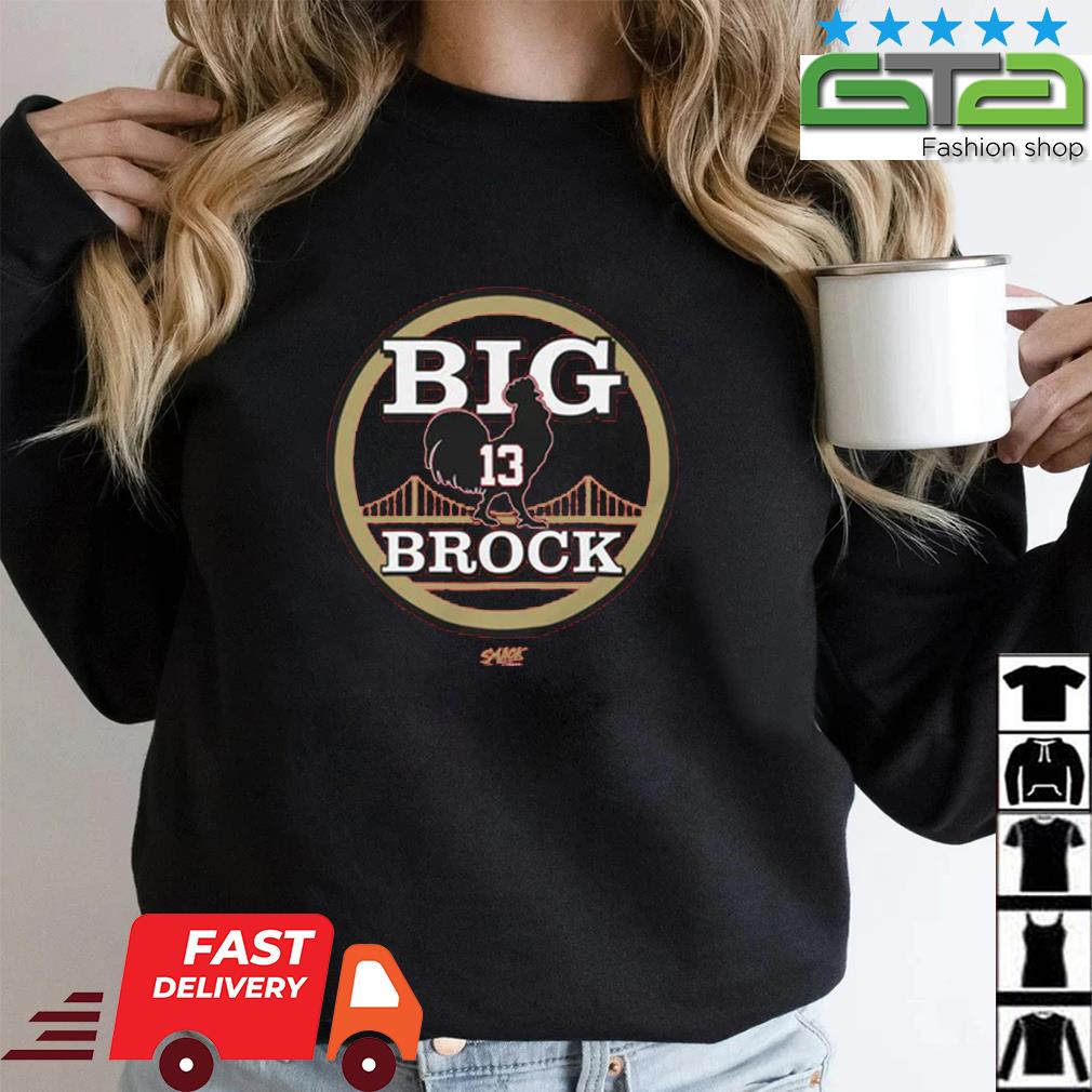 San Francisco football Big Cock Brock shirt