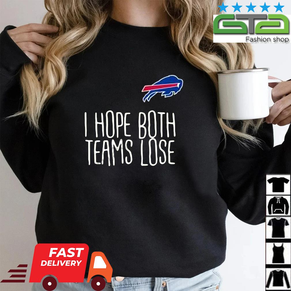 Buffalo Bills I Hope Both Teams Lose T-Shirt